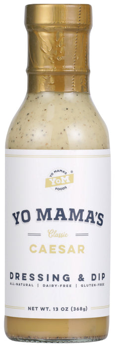 YO MAMAS FOODS: Classic Caesar Dressing And Dip, 13 oz